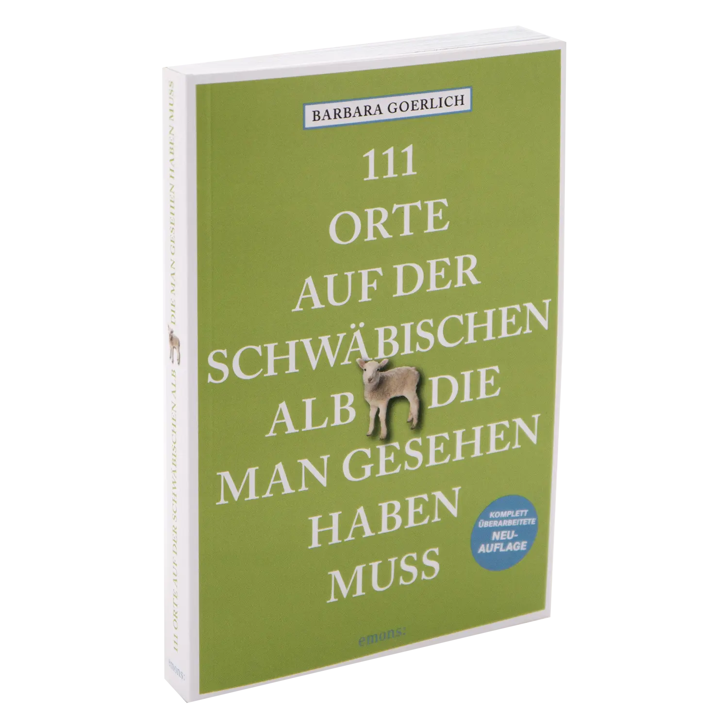 Der Reiseführer „111 Orte auf der schwäbischen Alb, die man gesehen haben muss“ von Barbara Goerlich hat einen grünen Einband mit einem kleinen Schafbild in der Mitte.