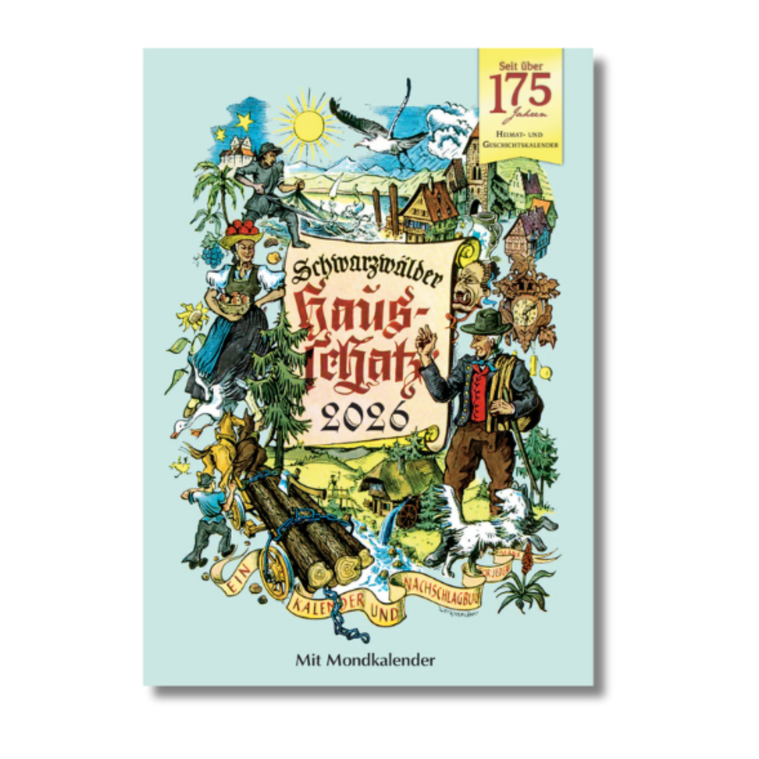 Farbenfroh illustrierter Umschlag für „Schwarzwälder Hausschatz 2026“ mit ländlichen und traditionellen Schwarzwaldszenen aus der schwäbisch-alemannischen Region, Veranstaltungshighlights und einem detaillierten Mondkalender.