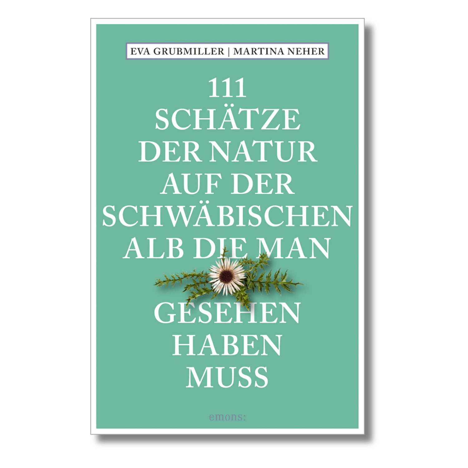 Buchcover mit deutschem Text und einem Gänseblümchen auf grünem Hintergrund. Mit dem Titel „111 Schätze der Natur auf der Schwäbischen Alb, die man gesehen haben muss“ über Naturschätze und das UNESCO-Biosphärenreservat.