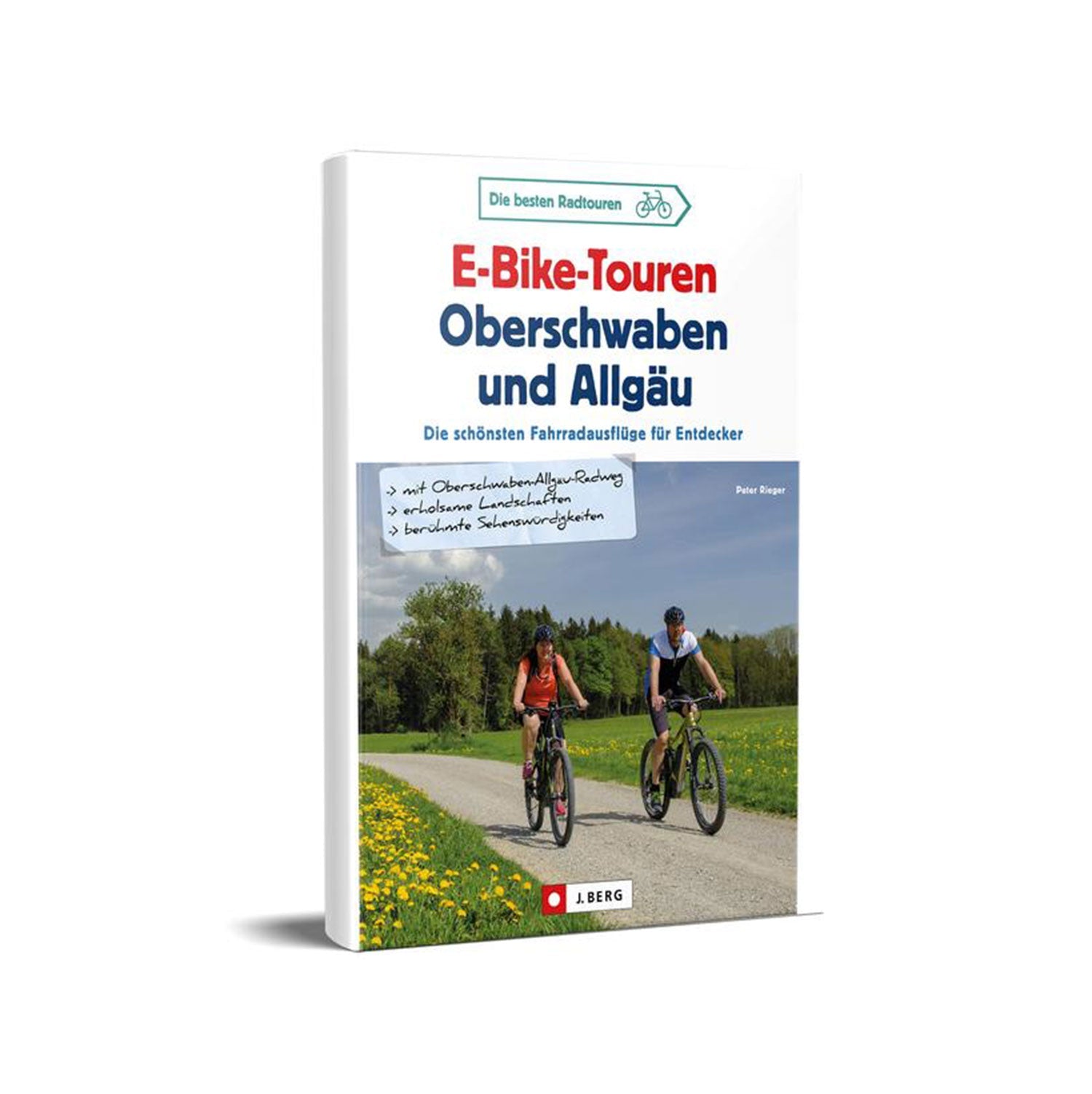 Das Cover von „E-Bike-Touren Oberschwaben und Allgäu“ von Peter Ruge zeigt zwei Radfahrer auf dem malerischen Oberschwaben-Allgäu-Radweg und stellt Top-Radwege für Abenteurer vor.