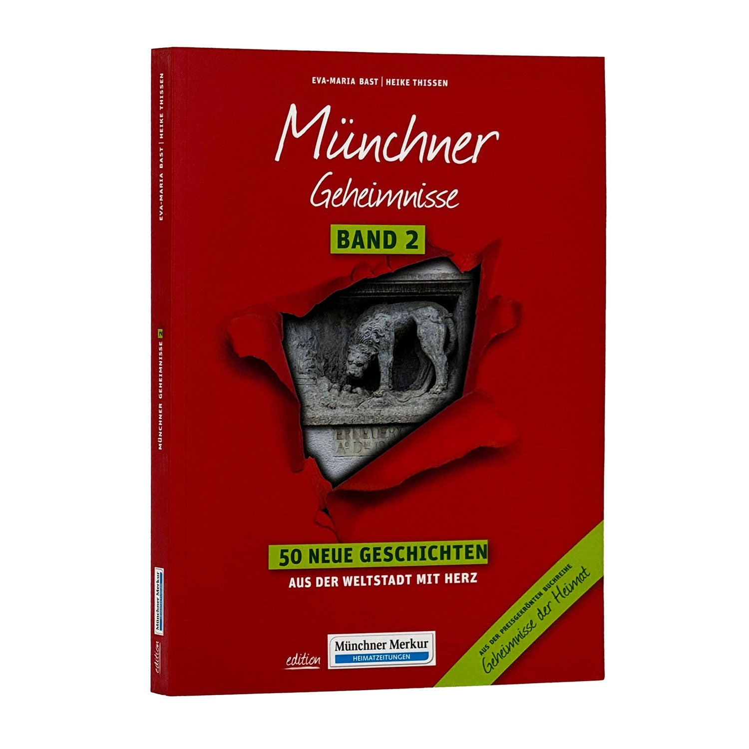 Das rot einbandige Buch „Münchner Geheimnisse Band 2“ von Eva-Maria Bast und Heike Thissen zeigt ein Steinmetzbild und den Text „50 neue Geschichten aus der Weltstadt mit Herz“, herausgegeben vom Münchner Merkur.