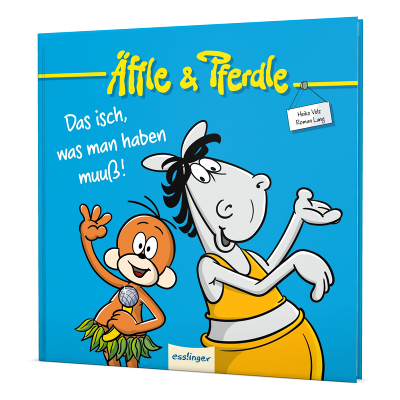 Äffle & Pferdle – Das isch, was man haben muuß!