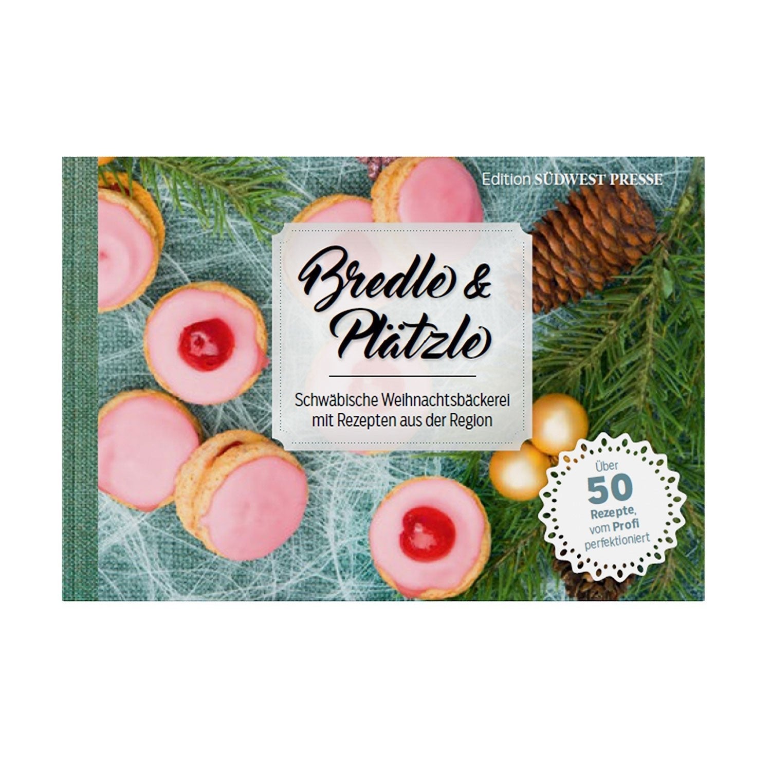 Cover des Kochbuchs „Bredle & Plätzle“ 2022 mit schwäbischem Weihnachtsgebäck. Es zeigt Plätzchen mit rosa Zuckerguss und Kirschen, Tannenzweigen und verspricht über 50 von Experten geprüfte Rezepte.