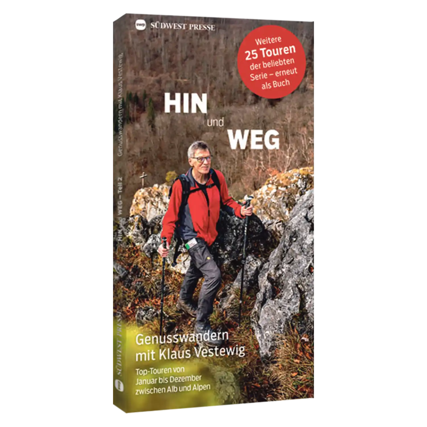 Das Buchcover des Tourenführers „Hin und Weg“ Band 1 zeigt einen Wanderer mit Trekkingstöcken auf einem steinigen Pfad in üppiger Natur. Er enthält 25 weitere Touren und ist im Verlag Südwest Presse erschienen.