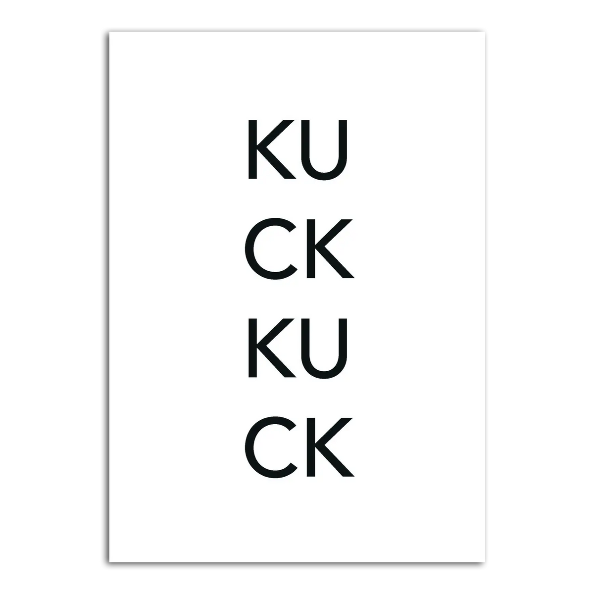 Wandbild Kuck Kuck von Julian Danner, Typografie Schwarz auf Weiß